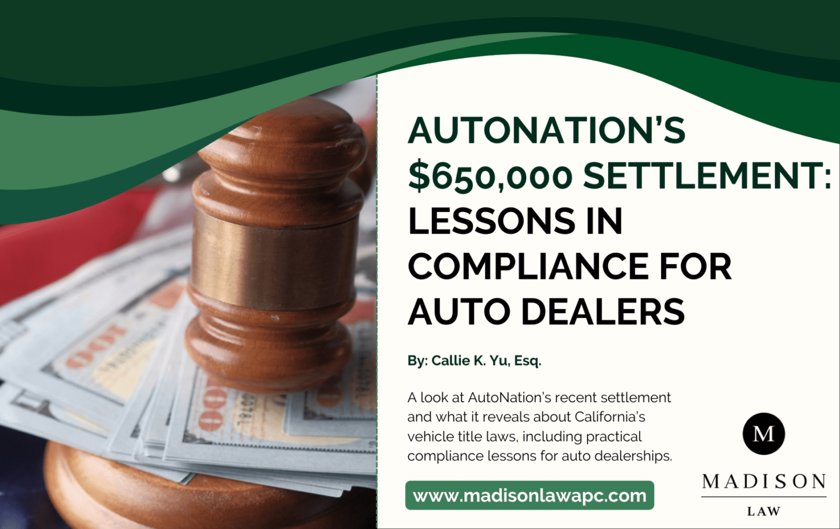 Graphic of article titled "AutoNation’s $650,000 Settlement: Lessons in Compliance for Auto Dealers” by Callie K. Yu, Esq., from Madison Law